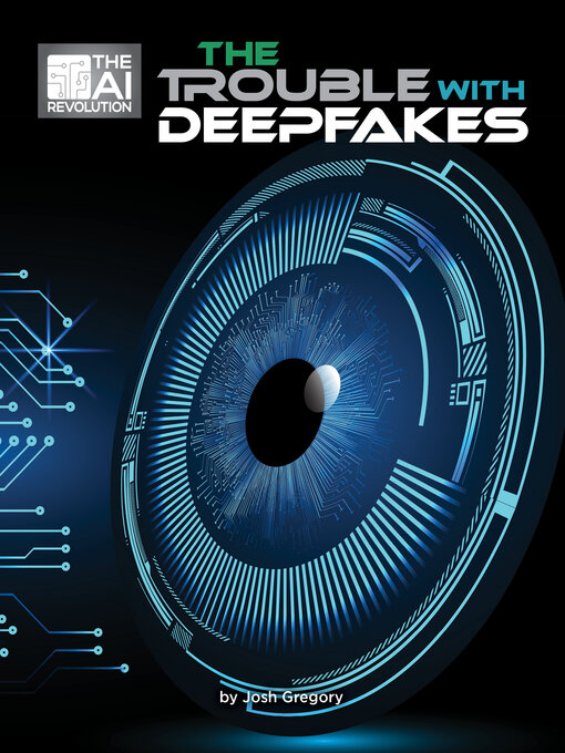 Title details for The Trouble with Deepfakes by Josh Gregory - Available